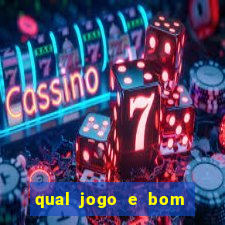 qual jogo e bom para ganhar dinheiro